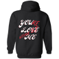 You Love Me Sweatshirt You Love Me Sweatshirt Back Design