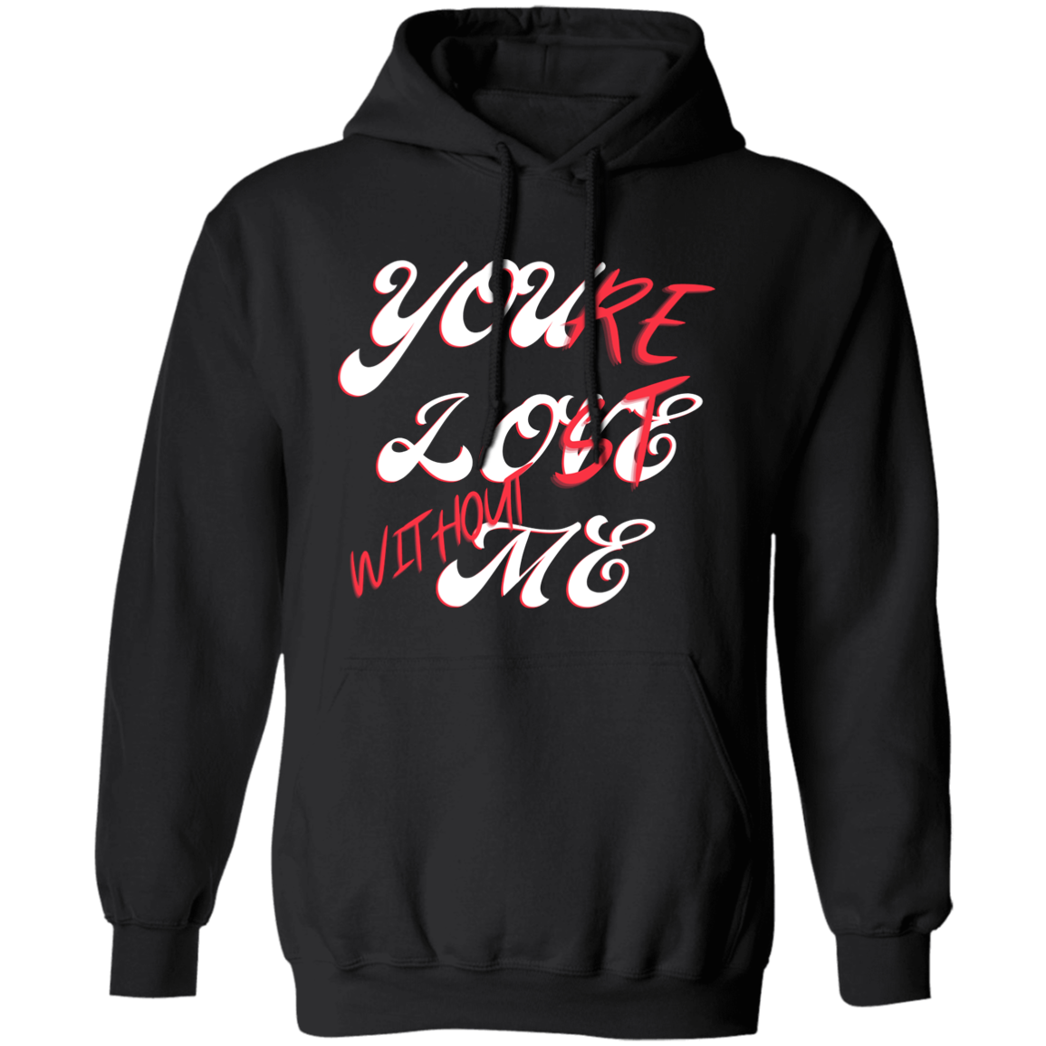 You Love Me Sweatshirt You Love Me Sweatshirt Front Design